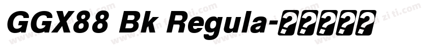 GGX88 Bk Regula字体转换